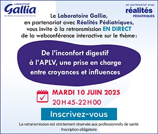 Le laboratoire Gallia, en partenariat avec Réalités Pédiatriques, vous invite à la retransmission en direct de la webconférence interactive sur le thème : De l'inconfort digestif à l'APLV, une prise en charge entre croyances et influences, le mardi 10 juin 2025
